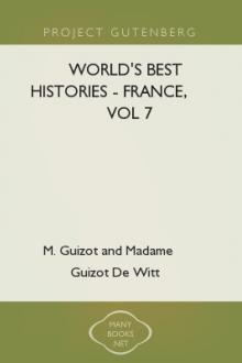 World's Best Histories - France, vol 7  by M. Guizot and Madame Guizot De Witt