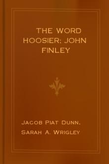 The Word Hoosier; John Finley by Sarah A. Finley Wrigley, Jacob Piatt Dunn