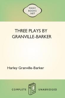 Three Plays by Granville-Barker by Harley Granville-Barker
