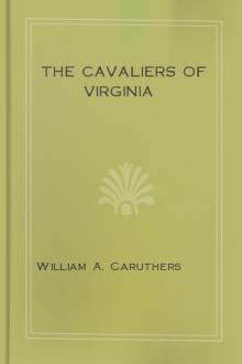 The Cavaliers of Virginia by William A. Caruthers