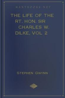 The Life of the Rt. Hon. Sir Charles W. Dilke, vol 2 by Stephen Lucius Gwynn