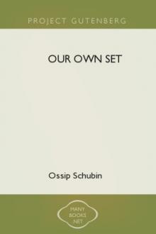 Our Own Set by Ossip Schubin