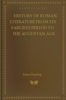 History of Roman Literature from its Earliest Period to the Augustan Age.  by John Colin Dunlop