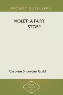 Violet: A Fairy Story by Caroline Snowden Guild