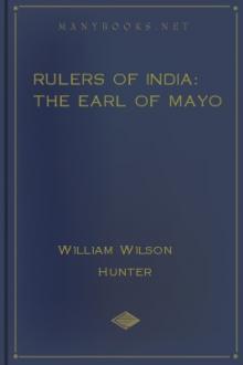 Rulers of India: The Earl of Mayo by William Wilson Hunter