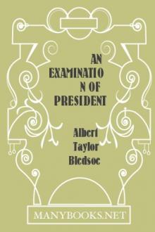 An Examination of President Edwards' Inquiry into the Freedom of the Will by Albert Taylor Bledsoe