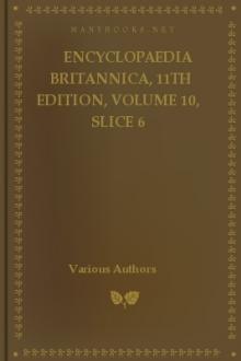 Encyclopaedia Britannica, 11th Edition, Volume 10, Slice 6 by Various