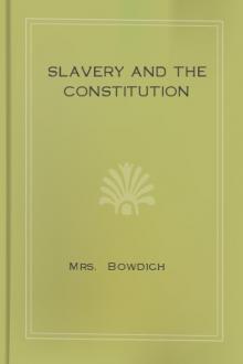 Slavery and the Constitution by William Ingersoll Bowditch
