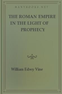 The Roman Empire in the Light of Prophecy by William Edwy Vine
