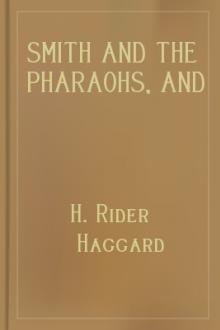 Smith and the Pharaohs, and other tales by H. Rider Haggard