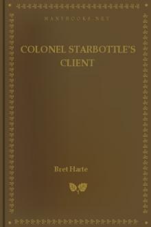 Colonel Starbottle's Client by Bret Harte
