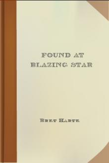 Found at Blazing Star by Bret Harte