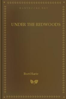 Under the Redwoods by Bret Harte