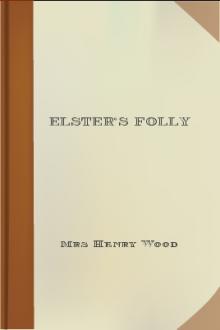Elster's Folly by Mrs. Henry Wood