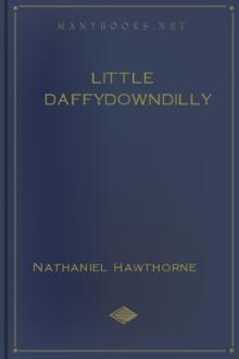 Little Daffydowndilly by Nathaniel Hawthorne