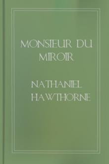 Monsieur du Miroir by Nathaniel Hawthorne