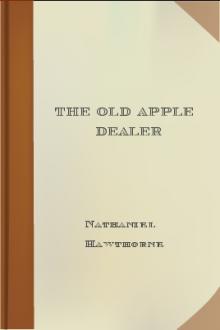 The Old Apple Dealer by Nathaniel Hawthorne