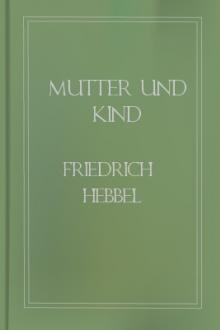 Mutter und Kind by Friedrich Hebbel