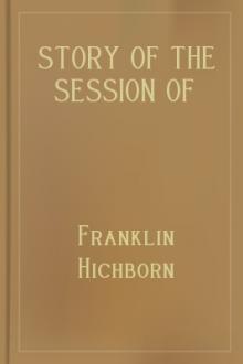 Story of the Session of the California Legislature of 1909 by Franklin Hichborn