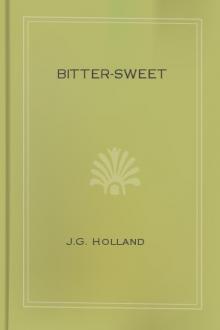 Bitter-Sweet by J. G. Holland