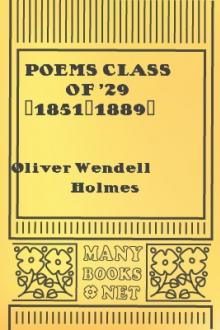 Poems Class of '29 (1851-1889) by Oliver Wendell Holmes