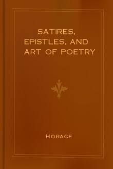 Satires, Epistles, and Art of Poetry by Horace