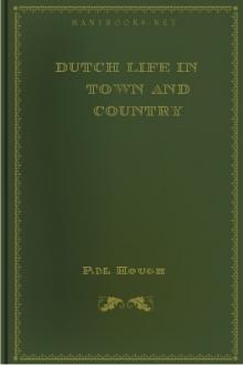 Dutch Life in Town and Country  by P. M. Hough