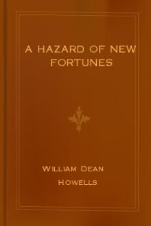 A Hazard of New Fortunes by William Dean Howells