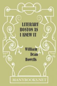 Literary Boston As I Knew It by William Dean Howells