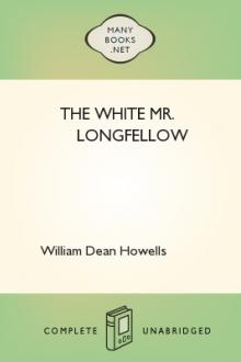 The White Mr. Longfellow by William Dean Howells