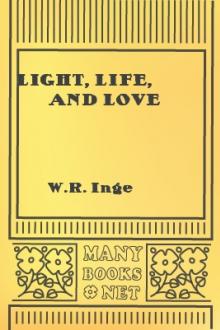 Light, Life, and Love by W. R. Inge