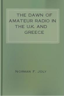 The Dawn of Amateur Radio in the U.K. and Greece by Norman F. Joly