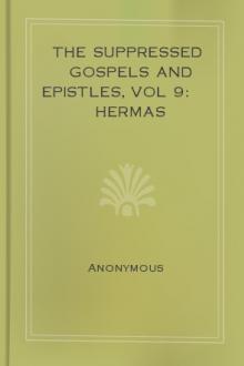 The Suppressed Gospels and Epistles, vol 9: Hermas by William Wake