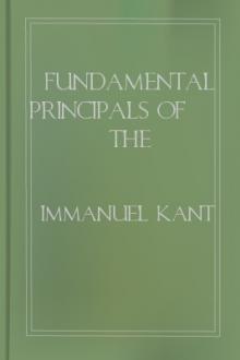 Fundamental Principals of the Metaphysic of Morals by Immanuel Kant