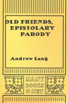 Old Friends, Epistolary Parody by Andrew Lang