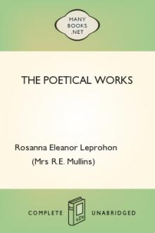 The Poetical Works by Rosanna Eleanor Leprohon