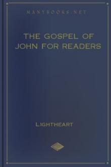 The Gospel of John for Readers by Lightheart