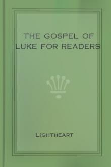 The Gospel of Luke for Readers by Lightheart