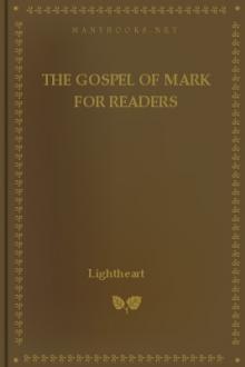 The Gospel of Mark for Readers by Lightheart