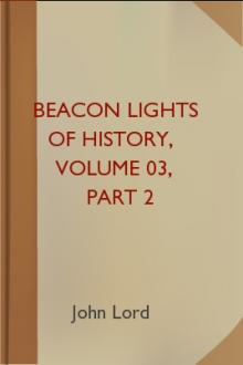Beacon Lights of History, Volume 03, part 2 by John Lord