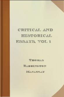 Critical and Historical Essays, vol 1 by Baron Macaulay Thomas Babington Macaulay