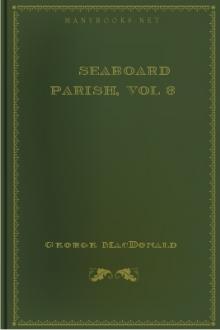 Seaboard Parish, vol 3  by George MacDonald