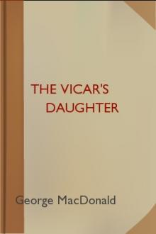 The Vicar's Daughter by George MacDonald