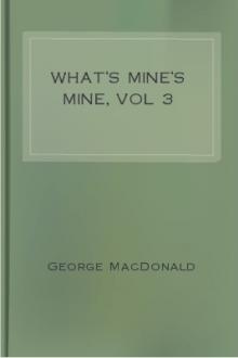 What's Mine's Mine, vol 3 by George MacDonald