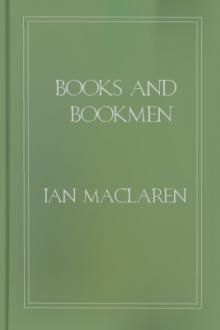 Books and Bookmen by Ian Maclaren