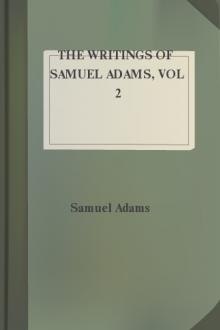 The Writings of Samuel Adams, vol 2 by Samuel Adams