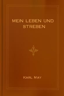 Mein Leben und Streben by Karl Friedrich May