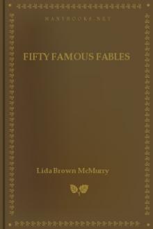 Fifty Famous Fables by Lida Brown McMurry