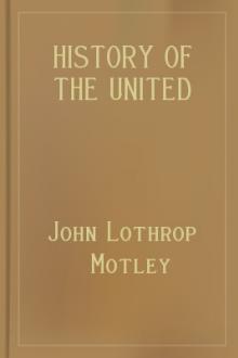 History of the United Netherlands, 1588d by John Lothrop Motley