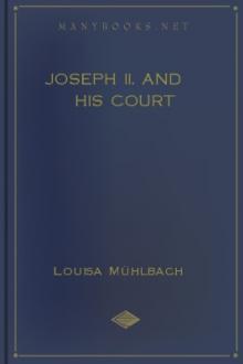 Joseph II. and His Court by Louisa Mühlbach